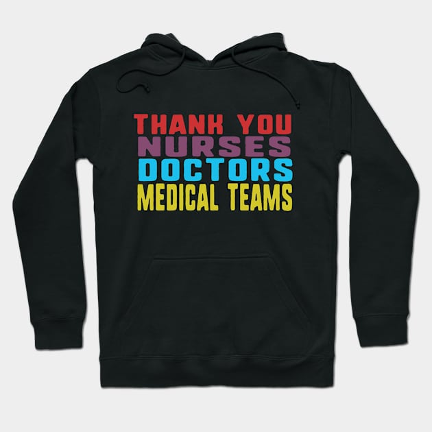 Thank you nurses doctors and medical teams Hoodie by uniqueversion